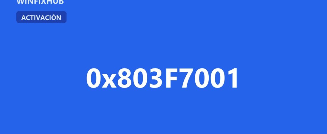 Error 0x803F7001: Windows no está activado