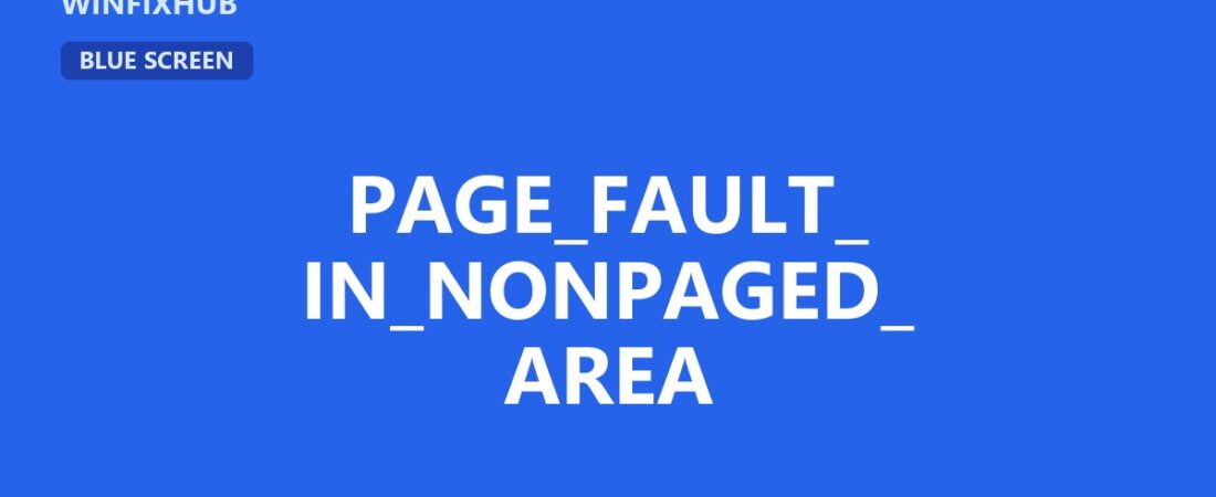 PAGE_FAULT_IN_NONPAGED_AREA: causas y solución