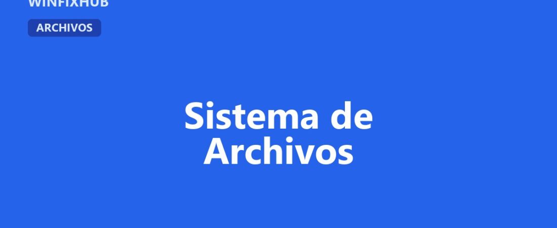 Guía completa de problemas del sistema de archivos
